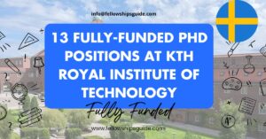 13 Fully-Funded PhD Positions at KTH Royal Institute of Technology for 2025