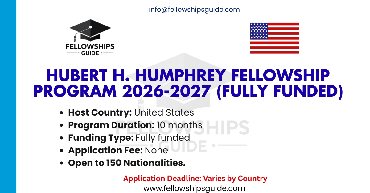 Hubert H. Humphrey Fellowship Program 2026-2027