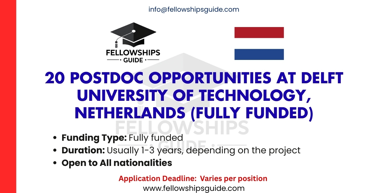 20 Postdoc Opportunities at Delft University of Technology, Netherlands (Fully Funded)