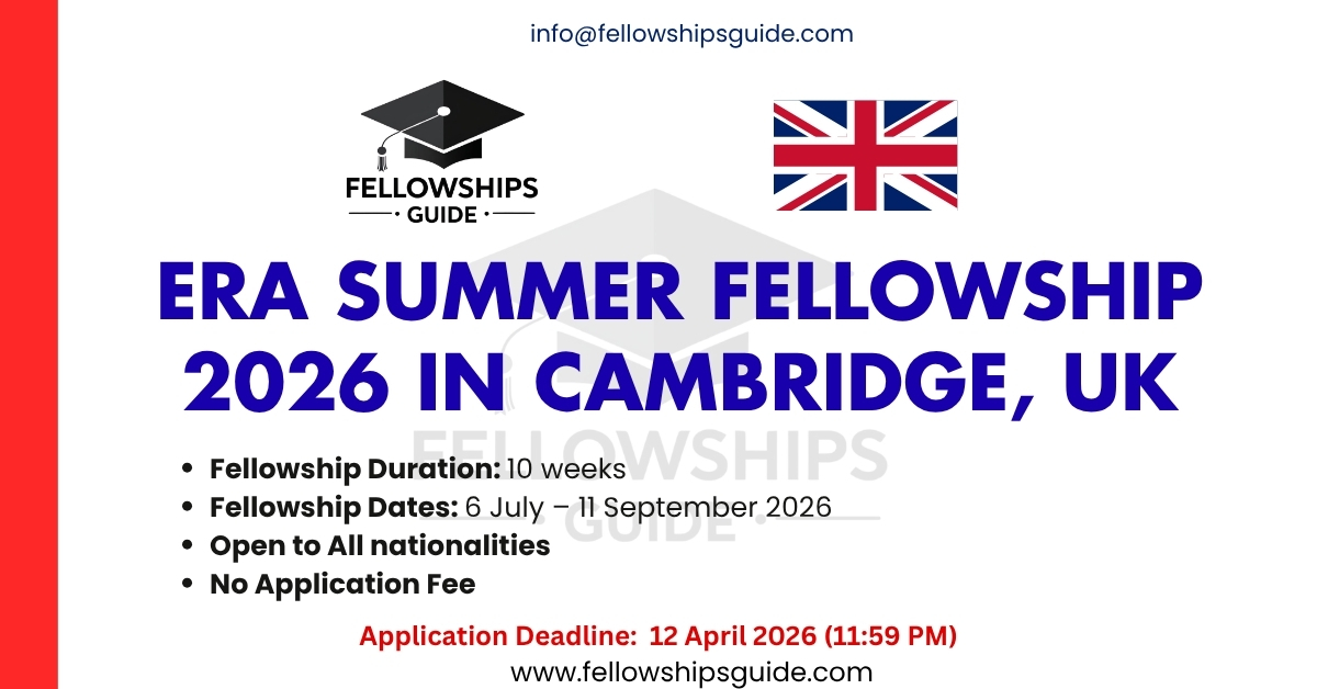 ERA Summer Fellowship 2026 in Cambridge, UK