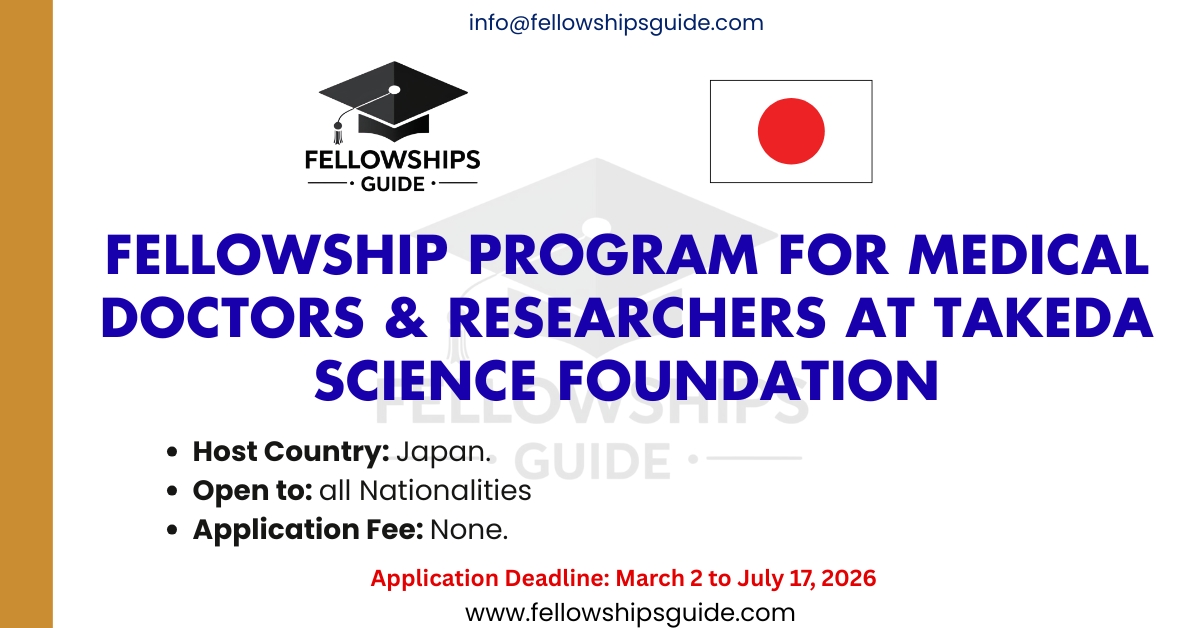 Fellowship Program for Medical Doctors & Researchers at Takeda Science Foundation