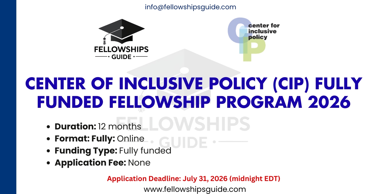 Center of Inclusive policy (CIP) Fully Funded Fellowship Program 2026