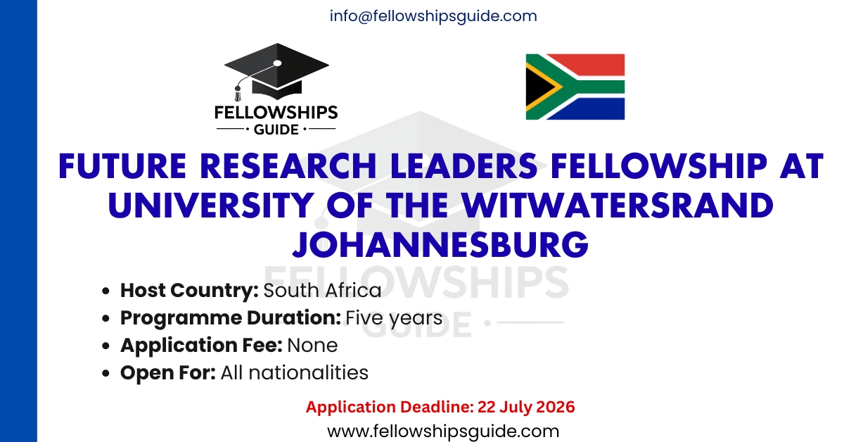 Future Research Leaders Fellowship at University of the Witwatersrand Johannesburg