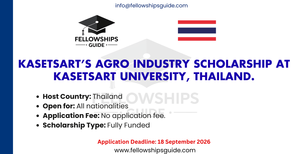 Kasetsart’s Agro Industry Scholarship at Kasetsart University, Thailand.