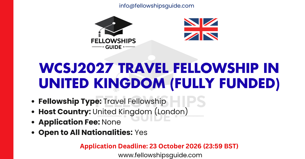 WCSJ2027 Travel Fellowship in United Kingdom (Fully Funded)