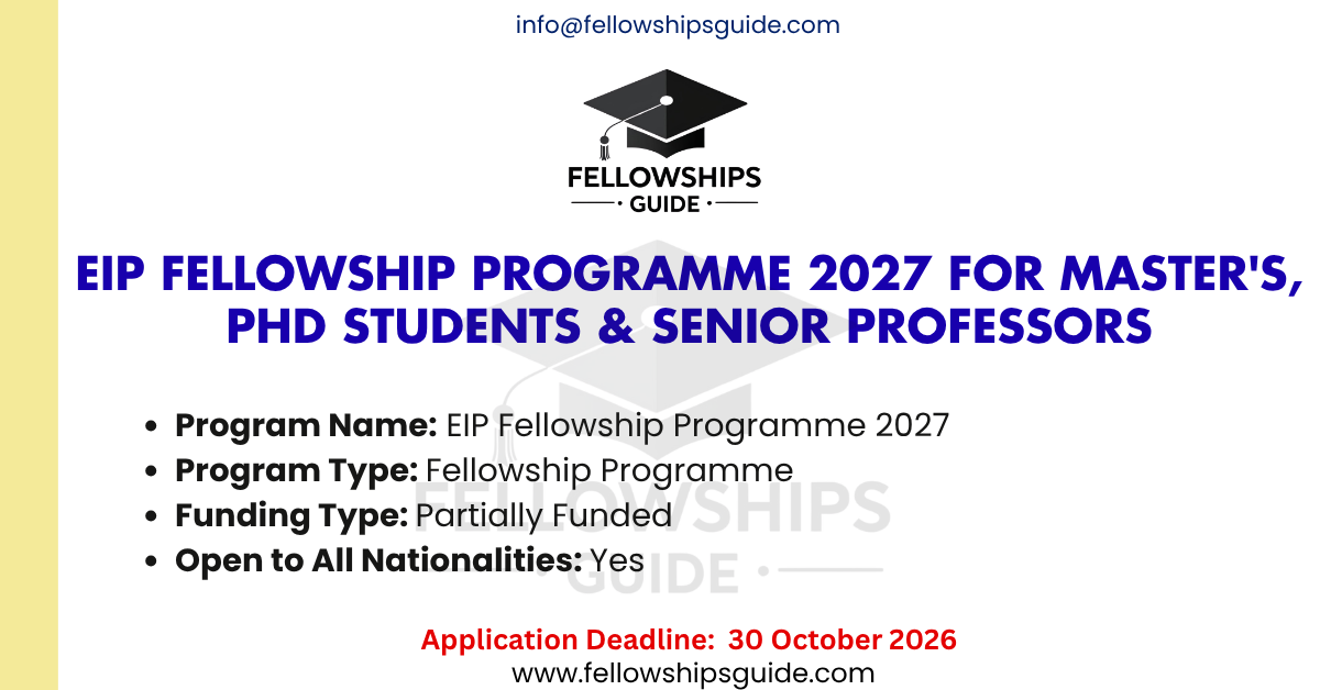EIP Fellowship Programme 2027 for Master's, PhD students & Senior professors