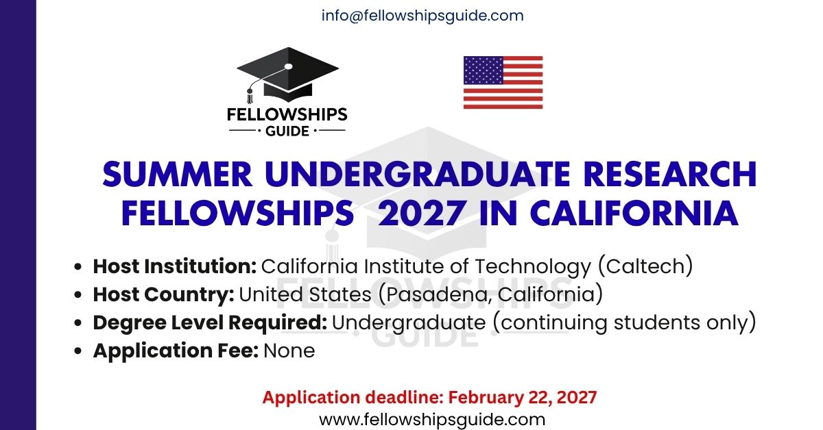 Summer Undergraduate Research Fellowships 2027 in California